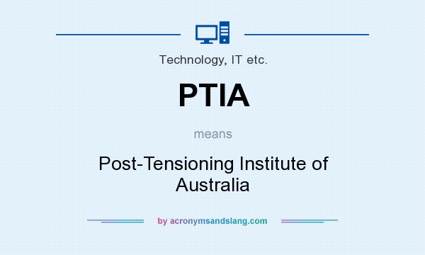 What does PTIA mean? It stands for Post-Tensioning Institute of Australia