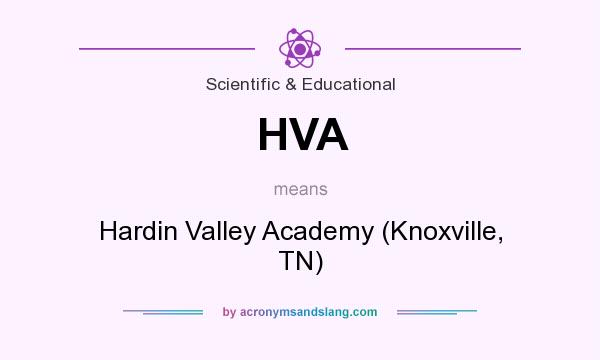 What does HVA mean? It stands for Hardin Valley Academy (Knoxville, TN)