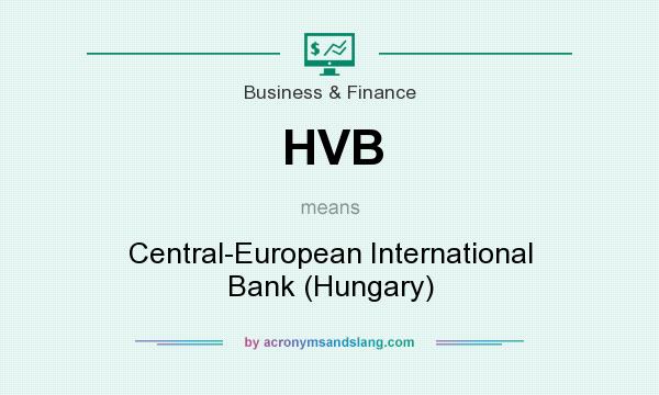 What does HVB mean? It stands for Central-European International Bank (Hungary)