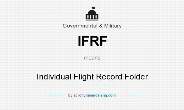 What does IFRF mean? It stands for Individual Flight Record Folder
