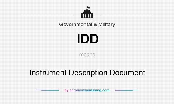 What does IDD mean? It stands for Instrument Description Document