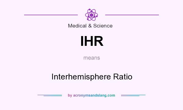 What does IHR mean? It stands for Interhemisphere Ratio