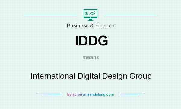 What does IDDG mean? It stands for International Digital Design Group