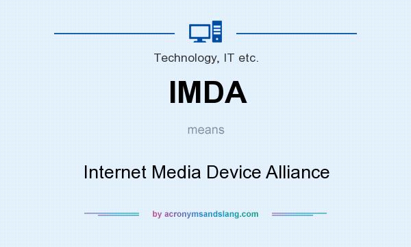 What does IMDA mean? It stands for Internet Media Device Alliance
