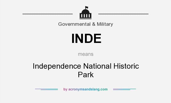 What does INDE mean? It stands for Independence National Historic Park