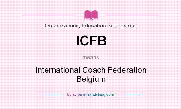 What does ICFB mean? It stands for International Coach Federation Belgium