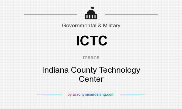What does ICTC mean? It stands for Indiana County Technology Center