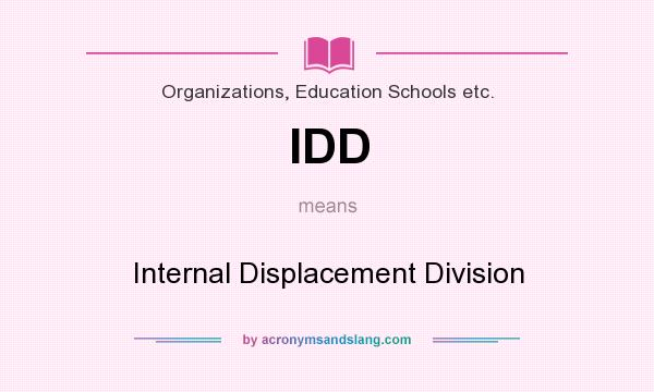 What does IDD mean? It stands for Internal Displacement Division