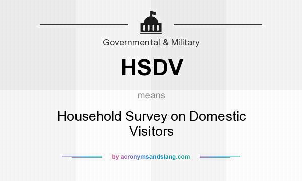 What does HSDV mean? It stands for Household Survey on Domestic Visitors