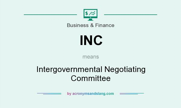 What does INC mean? It stands for Intergovernmental Negotiating Committee