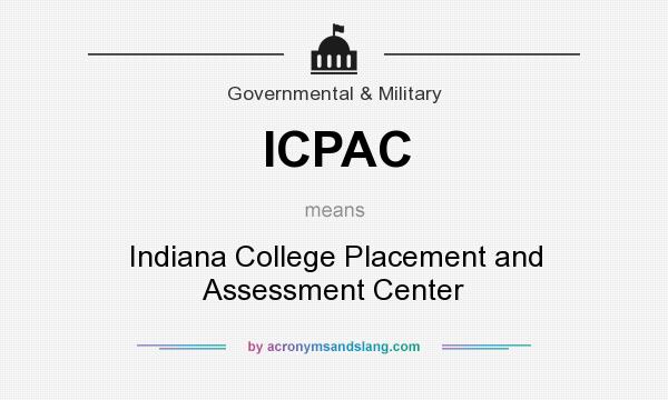 What does ICPAC mean? It stands for Indiana College Placement and Assessment Center