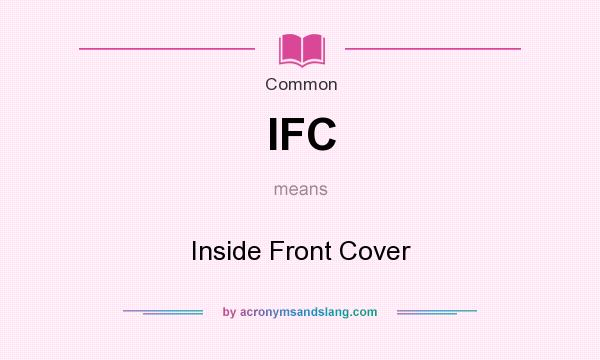 What does IFC mean? It stands for Inside Front Cover