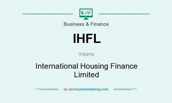 What does IHFL mean? It stands for International Housing Finance Limited