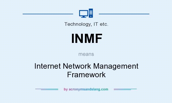 What does INMF mean? It stands for Internet Network Management Framework