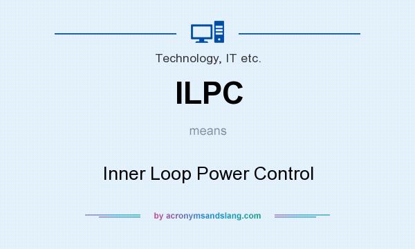 What does ILPC mean? It stands for Inner Loop Power Control