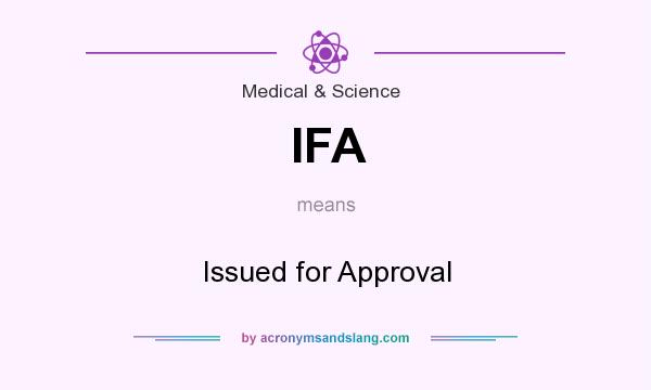 What does IFA mean? It stands for Issued for Approval