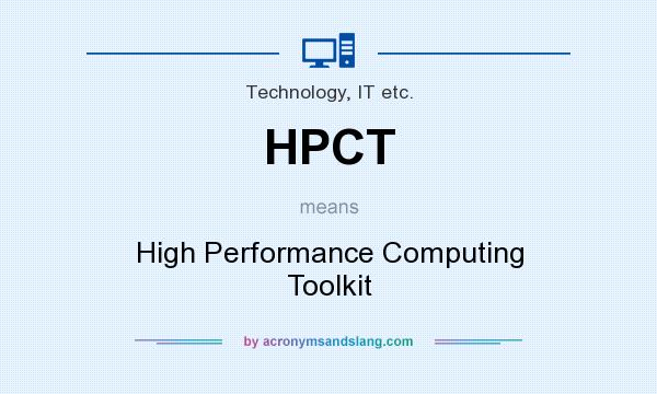 What does HPCT mean? It stands for High Performance Computing Toolkit