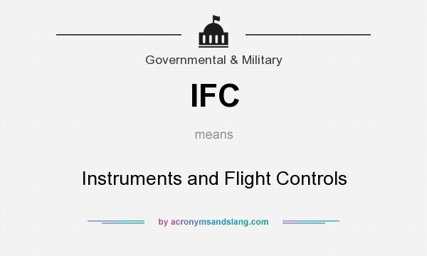 What does IFC mean? It stands for Instruments and Flight Controls