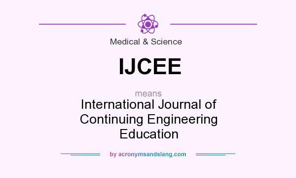 What does IJCEE mean? It stands for International Journal of Continuing Engineering Education