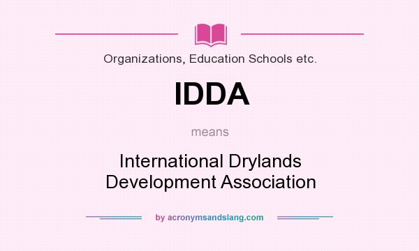What does IDDA mean? It stands for International Drylands Development Association