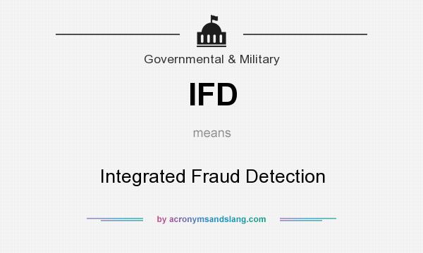 What does IFD mean? It stands for Integrated Fraud Detection