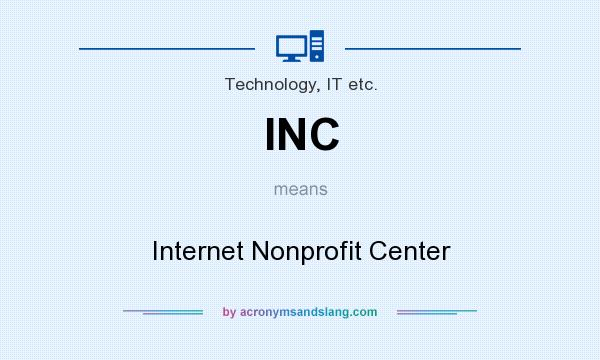 What does INC mean? It stands for Internet Nonprofit Center