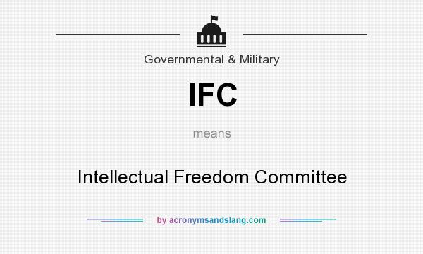 What does IFC mean? It stands for Intellectual Freedom Committee