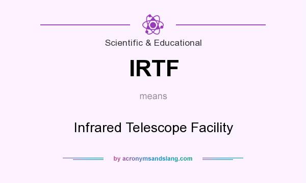 What does IRTF mean? It stands for Infrared Telescope Facility