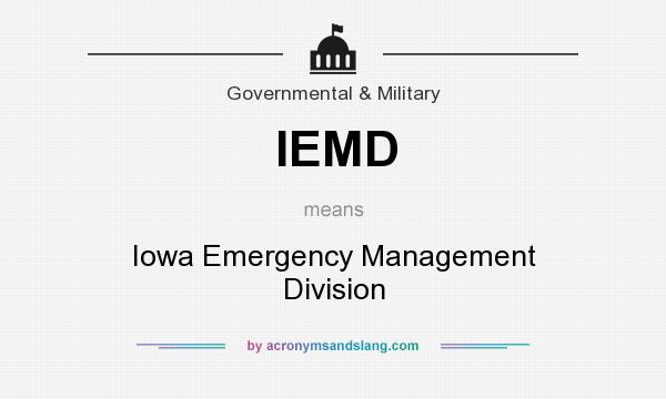 What does IEMD mean? It stands for Iowa Emergency Management Division
