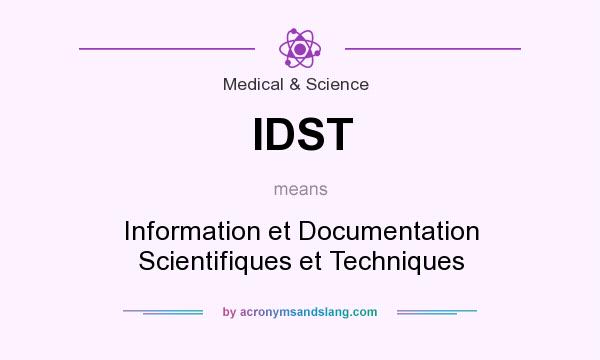 What does IDST mean? It stands for Information et Documentation Scientifiques et Techniques