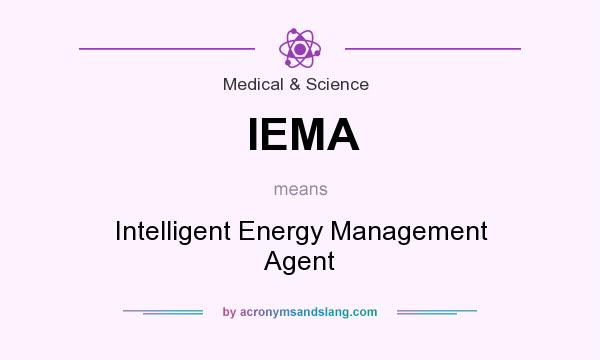 What does IEMA mean? It stands for Intelligent Energy Management Agent