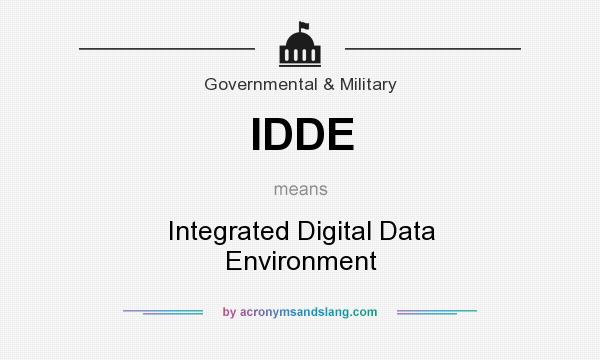 What does IDDE mean? It stands for Integrated Digital Data Environment