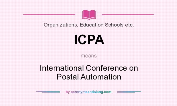 What does ICPA mean? It stands for International Conference on Postal Automation