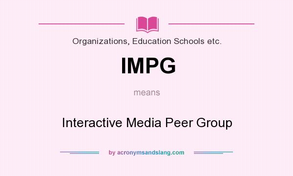 What does IMPG mean? It stands for Interactive Media Peer Group