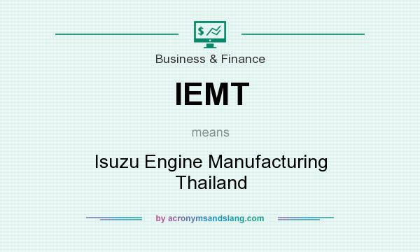 What does IEMT mean? It stands for Isuzu Engine Manufacturing Thailand