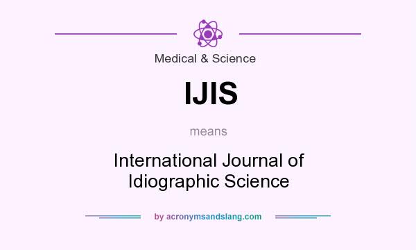 What does IJIS mean? It stands for International Journal of Idiographic Science