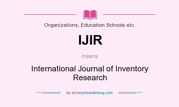 What does IJIR mean? It stands for International Journal of Inventory Research