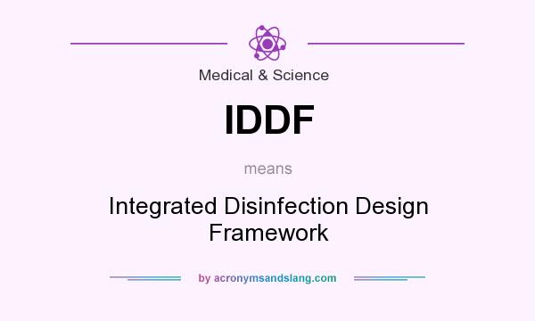 What does IDDF mean? It stands for Integrated Disinfection Design Framework