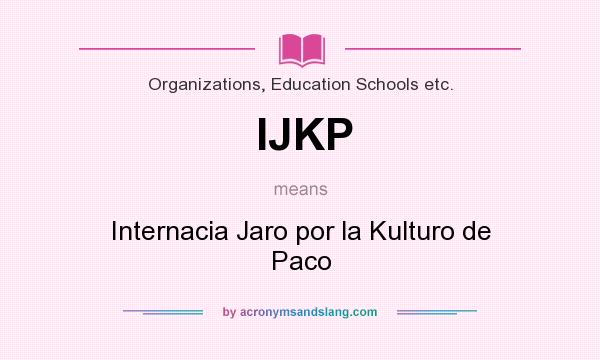 What does IJKP mean? It stands for Internacia Jaro por la Kulturo de Paco