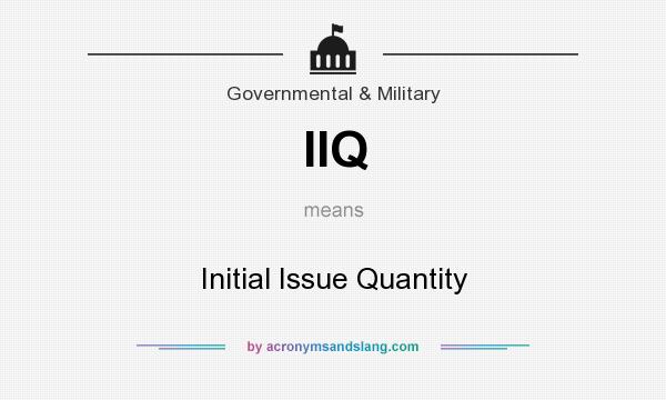 What does IIQ mean? It stands for Initial Issue Quantity