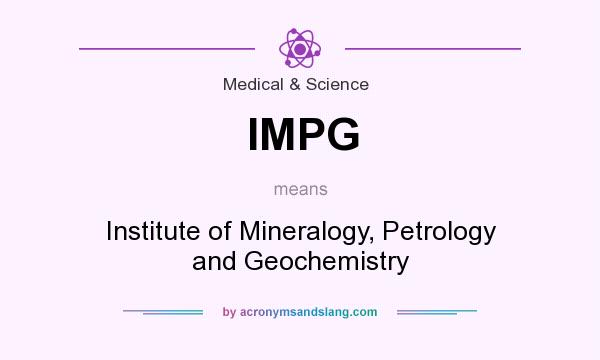 What does IMPG mean? It stands for Institute of Mineralogy, Petrology and Geochemistry