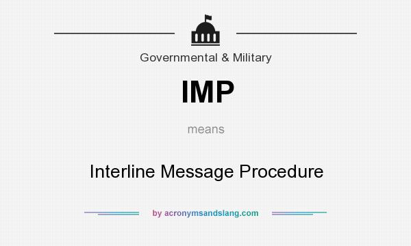 What does IMP mean? It stands for Interline Message Procedure