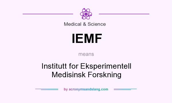 What does IEMF mean? It stands for Institutt for Eksperimentell Medisinsk Forskning