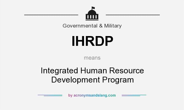 What does IHRDP mean? It stands for Integrated Human Resource Development Program