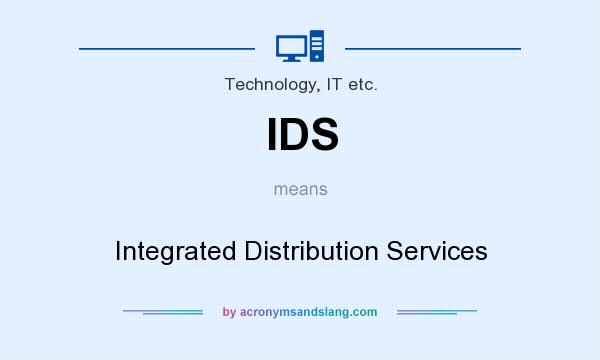 What does IDS mean? It stands for Integrated Distribution Services