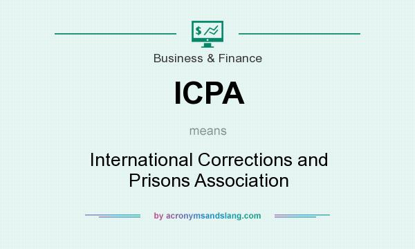 What does ICPA mean? It stands for International Corrections and Prisons Association