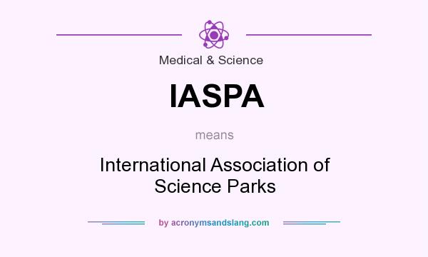 What does IASPA mean? It stands for International Association of Science Parks