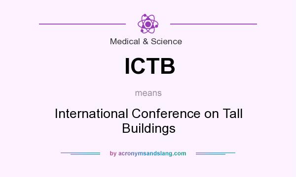What does ICTB mean? It stands for International Conference on Tall Buildings