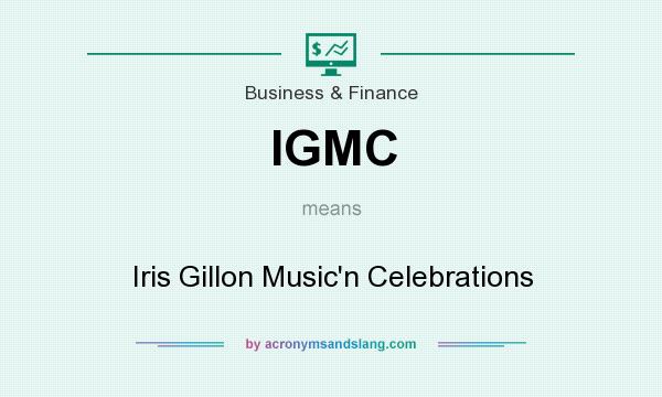 What does IGMC mean? It stands for Iris Gillon Music`n Celebrations
