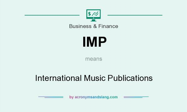 What does IMP mean? It stands for International Music Publications